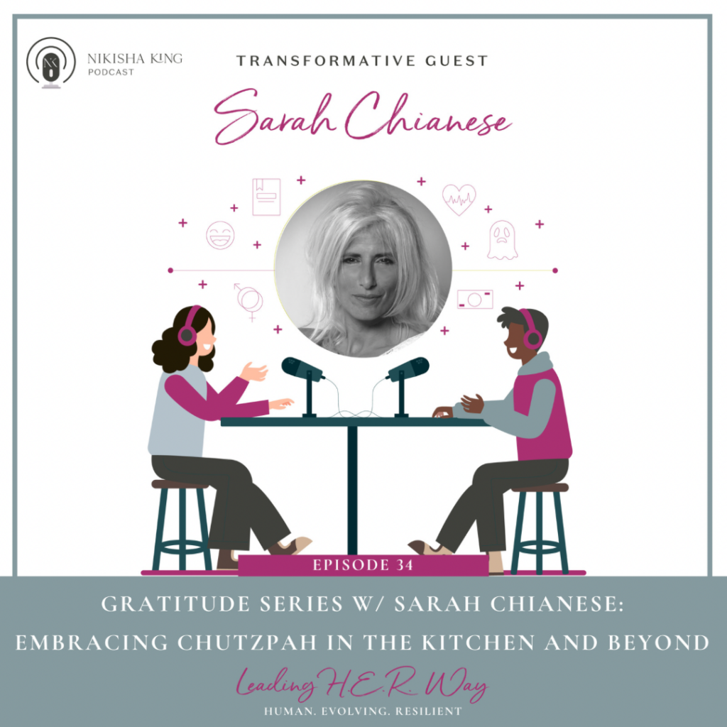 Gratitude Series with Sarah Chianese: Embracing Chutzpah in the Kitchen and Beyond Podcast Graphic 